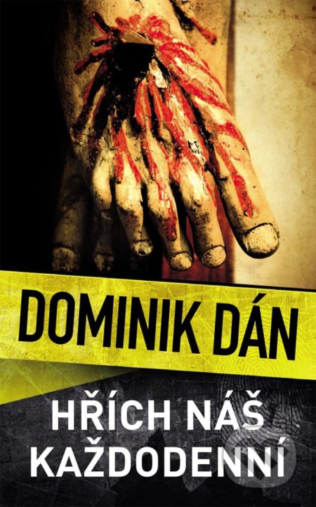 Kniha: Hřích náš každodenní (Dominik Dán). Slovart CZ, 2021 Kniha: Hřích náš každodenní (Dominik Dán). Slovart CZ, 2021
