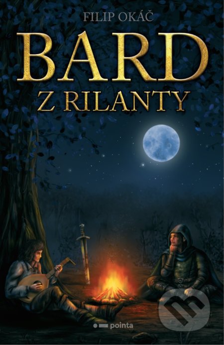 Kniha: Bard z Rilanty (Filip Okáč). Pointa, 2021 Kniha: Bard z Rilanty (Filip Okáč). Pointa, 2021