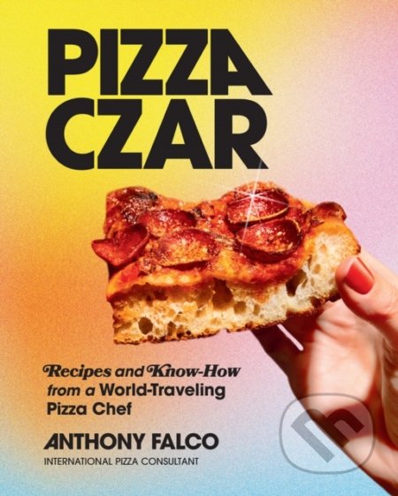 Kniha: Pizza Czar (Anthony Falco). Harry Abrams, 2021 Kniha: Pizza Czar (Anthony Falco). Harry Abrams, 2021