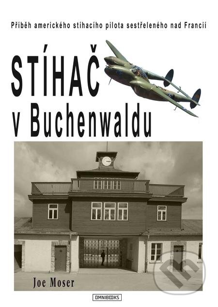 E-kniha: Stíhač v Buchenwaldu (Joseph Moser). Omnibooks E-kniha: Stíhač v Buchenwaldu (Joseph Moser). Omnibooks