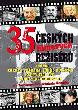 Kniha: 35 českých filmových režisérů (Michal Černík). BVD, 2010 Kniha: 35 českých filmových režisérů (Michal Černík). BVD, 2010