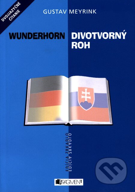 Kniha: Divotvorný roh / Wunderhorn (Gustav Meyrink). Fragment, 2010 Kniha: Divotvorný roh / Wunderhorn (Gustav Meyrink). Fragment, 2010