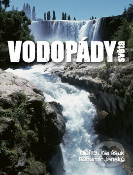 Kniha: Vodopády světa (Bohumír Janský). Ottovo nakladatelství, 2016 Kniha: Vodopády světa (Bohumír Janský). Ottovo nakladatelství, 2016