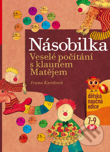 Kniha: Násobilka (Ivana Knetlová). Edika, 2013 Kniha: Násobilka (Ivana Knetlová). Edika, 2013