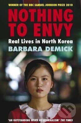 Kniha: Nothing to Envy (Barbara Demick). Granta Books, 2010 Kniha: Nothing to Envy (Barbara Demick). Granta Books, 2010