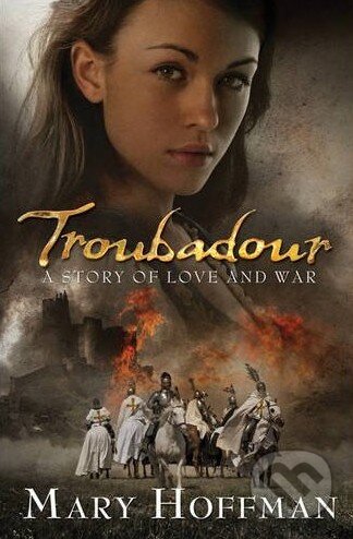 Kniha: Troubadour (Mary Hoffman). Bloomsbury, 2010 Kniha: Troubadour (Mary Hoffman). Bloomsbury, 2010
