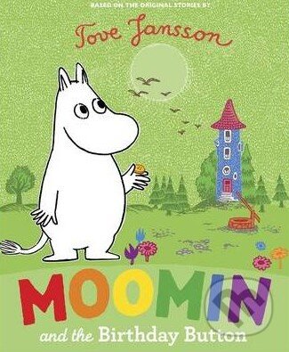 Kniha: Moomin and the Birthday Button (Tove Jansson). Penguin Books, 2010 Kniha: Moomin and the Birthday Button (Tove Jansson). Penguin Books, 2010
