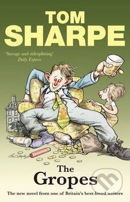 Kniha: The Gropes (Tom Sharpe). Arrow Books, 2010 Kniha: The Gropes (Tom Sharpe). Arrow Books, 2010