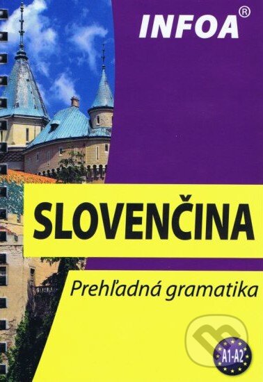 Kniha: Slovenčina (INFOA). INFOA, 2009 Kniha: Slovenčina (INFOA). INFOA, 2009