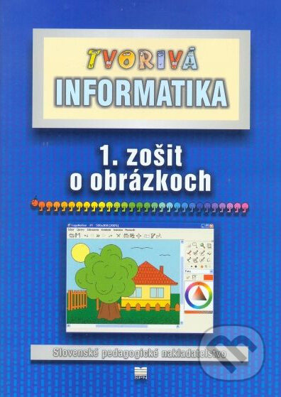 Kniha: Tvorivá informatika (1. zošit o obrázkoch) (Ľ. Salanci). Slovenské pedagogické nakladateľstvo - Mladé letá, 2005 Kniha: Tvorivá informatika (1. zošit o obrázkoch) (Ľ. Salanci). Slovenské pedagogické nakladateľstvo - Mladé letá, 2005