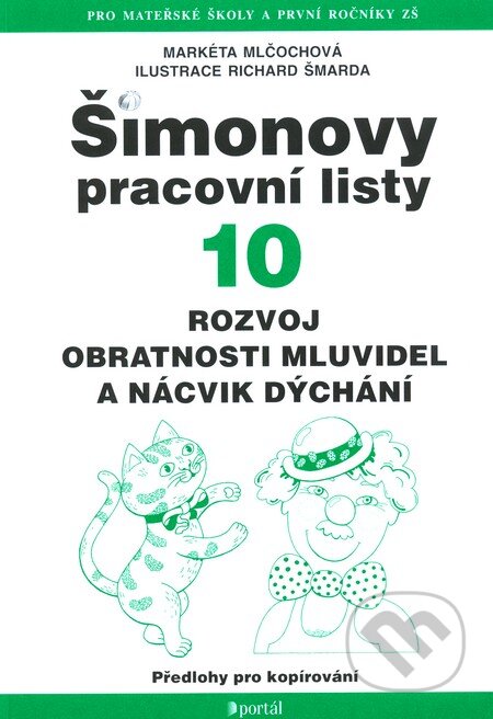 Kniha: Šimonovy pracovní listy 10 (Markéta Mlčochová). Portál, 2010 Kniha: Šimonovy pracovní listy 10 (Markéta Mlčochová). Portál, 2010
