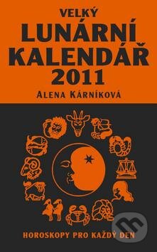 Velký lunární kalendář 2011 - Alena Kárníková, LIKA KLUB, 2010