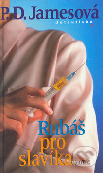 Kniha: Rubáš pro slavíka (P.D. James). Motto, 2010 Kniha: Rubáš pro slavíka (P.D. James). Motto, 2010