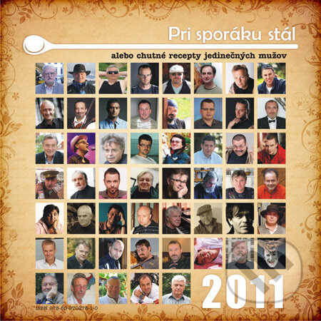 Kniha: Pri sporáku stál 2011 (Press Group). Press Group, 2010 Kniha: Pri sporáku stál 2011 (Press Group). Press Group, 2010
