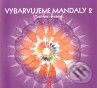 Kniha: Vybarvujeme mandaly 2 (Monoque Mandali). Bhakti, 2010 Kniha: Vybarvujeme mandaly 2 (Monoque Mandali). Bhakti, 2010