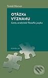 Kniha: Otázka významu (Tomáš Marvan). Togga, 2010 Kniha: Otázka významu (Tomáš Marvan). Togga, 2010