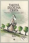 Kniha: Taková dlouhá cesta (Luděk Rejchrt). Kalich, 2010 Kniha: Taková dlouhá cesta (Luděk Rejchrt). Kalich, 2010