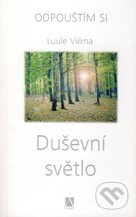 Kniha: Duševní světlo (Luule Viilma). Alman, 2010 Kniha: Duševní světlo (Luule Viilma). Alman, 2010