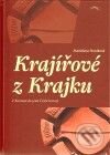 Kniha: Krajířové z Krajku (Stanislav Novák). Pavel Ševčík - VEDUTA, 2010 Kniha: Krajířové z Krajku (Stanislav Novák). Pavel Ševčík - VEDUTA, 2010