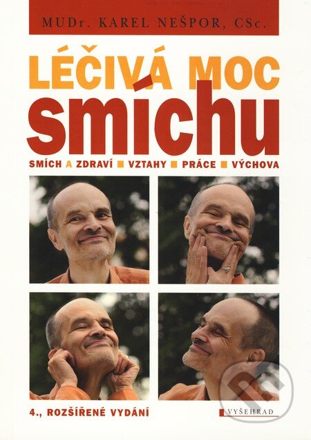 Kniha: Léčivá moc smíchu (Karel Nešpor). Vyšehrad, 2010 Kniha: Léčivá moc smíchu (Karel Nešpor). Vyšehrad, 2010