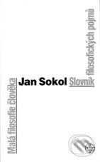 Malá filosofie člověka - Jan Sokol, Vyšehrad, 2010