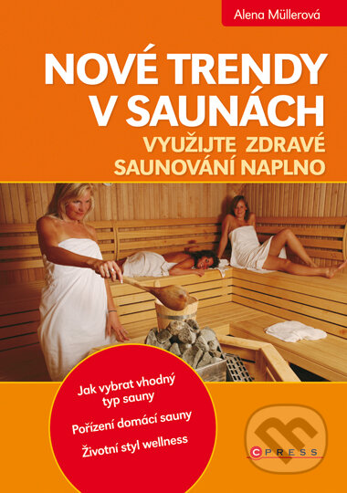 Kniha: Nové trendy v saunách (Roman Letošník). Computer Press, 2010 Kniha: Nové trendy v saunách (Roman Letošník). Computer Press, 2010