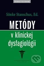 Kniha: Metódy v klinickej dysfagiológii (Sönke Stanschus). Kalligram, 2010 Kniha: Metódy v klinickej dysfagiológii (Sönke Stanschus). Kalligram, 2010