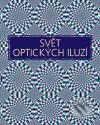 Kniha: Svět optických iluzí (Inga Menkhoff). Slovart CZ, 2010 Kniha: Svět optických iluzí (Inga Menkhoff). Slovart CZ, 2010
