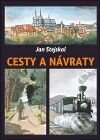 Kniha: Cesty a návraty (Jan Stejskal). Oftis, 2010 Kniha: Cesty a návraty (Jan Stejskal). Oftis, 2010