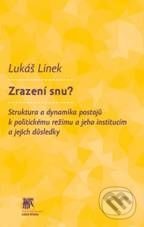 Zrazení snu? - Lukáš Linek, SLON, 2010