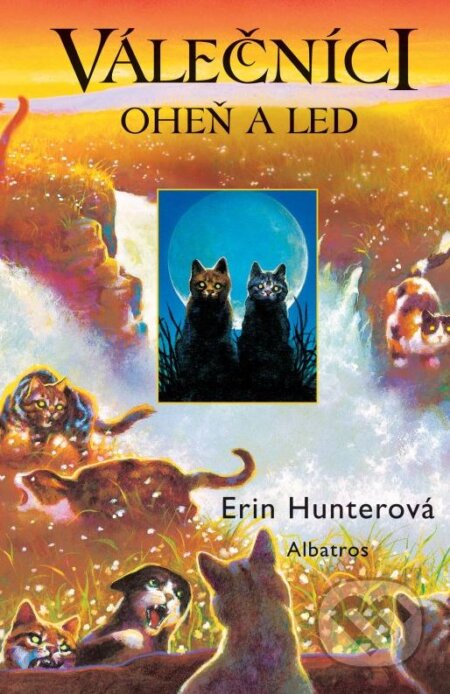 Kniha: Válečníci 2: Oheň a led (Erin Hunter). Albatros CZ, 2010 Kniha: Válečníci 2: Oheň a led (Erin Hunter). Albatros CZ, 2010