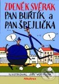 Kniha: Pan Buřtík a pan Špejlička (Jiří Votruba a Zdeněk Svěrák). Albatros CZ, 2010 Kniha: Pan Buřtík a pan Špejlička (Jiří Votruba a Zdeněk Svěrák). Albatros CZ, 2010