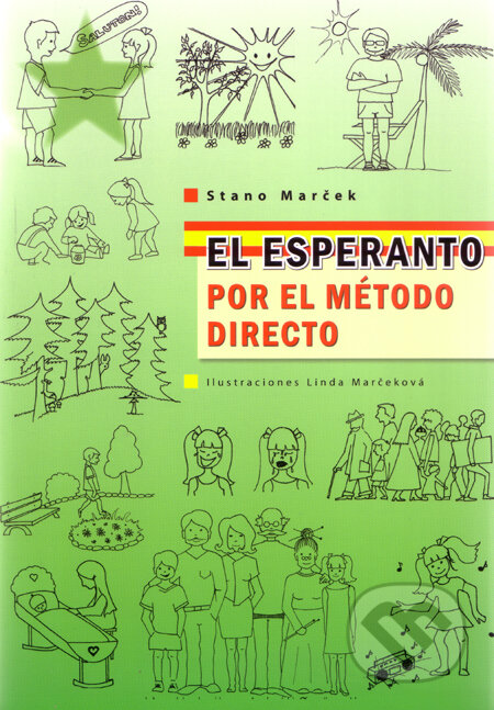 Kniha: El esperanto por el método directo (Stano Marček). Stano Marček, 2010 Kniha: El esperanto por el método directo (Stano Marček). Stano Marček, 2010