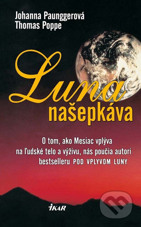 Kniha: Luna našepkáva (Johanna Paunggerová a Thomas Poppe), 2010 Kniha: Luna našepkáva (Johanna Paunggerová a Thomas Poppe), 2010