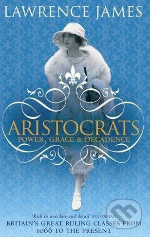 Aristocrats - James Lawrence, Abacus, 2010