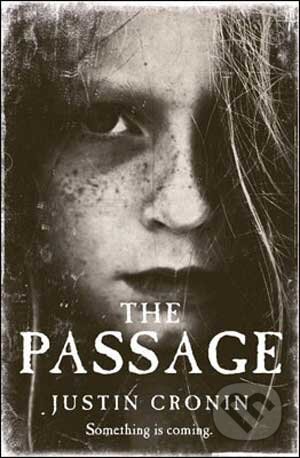 Kniha: Passage (Justin Cronin). Orion, 2009 Kniha: Passage (Justin Cronin). Orion, 2009