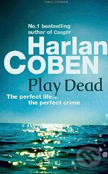 Kniha: Play Dead (Harlan Coben). Orion, 2010 Kniha: Play Dead (Harlan Coben). Orion, 2010