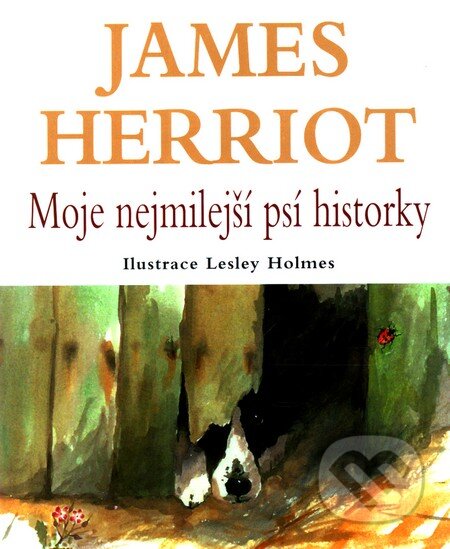 Kniha: Moje nejmilejší psí historky (James Herriot). Baronet, 2010 Kniha: Moje nejmilejší psí historky (James Herriot). Baronet, 2010