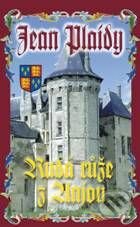 Kniha: Rudá růže z Anjou (Jean Plaidy). Baronet, 2010 Kniha: Rudá růže z Anjou (Jean Plaidy). Baronet, 2010