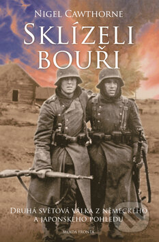 Kniha: Sklízeli bouři (Nigel Cawthorne). Mladá fronta, 2010 Kniha: Sklízeli bouři (Nigel Cawthorne). Mladá fronta, 2010