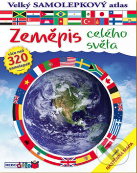 Kniha: Zeměpis celého světa (Rebo). Rebo, 2009 Kniha: Zeměpis celého světa (Rebo). Rebo, 2009