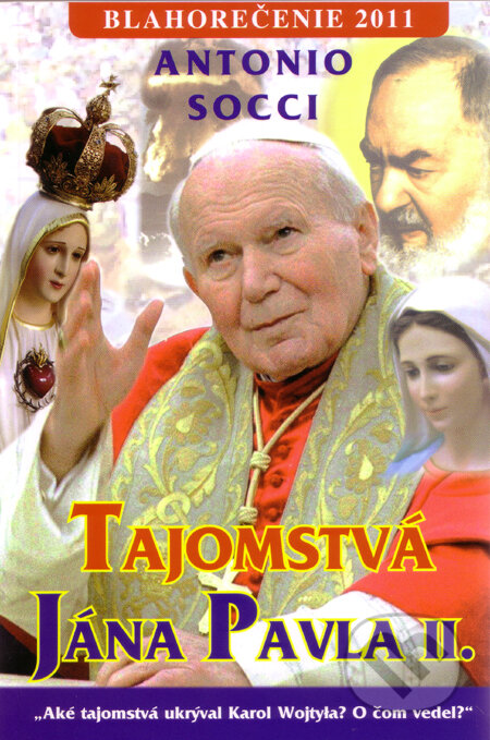 Kniha: Tajomstvá Jána Pavla II. (Antonio Socci). Sali foto, 2010 Kniha: Tajomstvá Jána Pavla II. (Antonio Socci). Sali foto, 2010