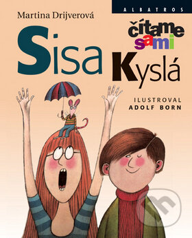 Kniha: Sisa Kyslá (Martina Drijverová). Albatros SK, 2010 Kniha: Sisa Kyslá (Martina Drijverová). Albatros SK, 2010