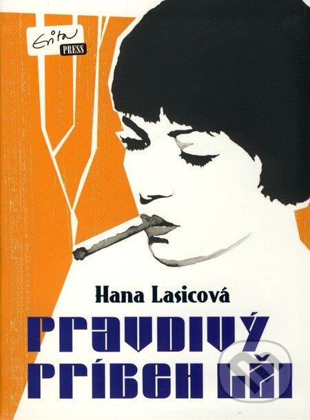 Kniha: Pravdivý príbeh lži (Hana Lasicová). Evitapress, 2010 Kniha: Pravdivý príbeh lži (Hana Lasicová). Evitapress, 2010