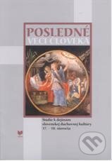 Kniha: Posledné veci človeka (VEDA). VEDA, 2010 Kniha: Posledné veci človeka (VEDA). VEDA, 2010