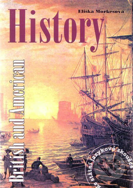 Kniha: British and American History (Eliška Morkesová). Impex, 1994 Kniha: British and American History (Eliška Morkesová). Impex, 1994