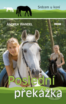 Kniha: Poslední překážka (Andrea Wandel). Víkend, 2010 Kniha: Poslední překážka (Andrea Wandel). Víkend, 2010
