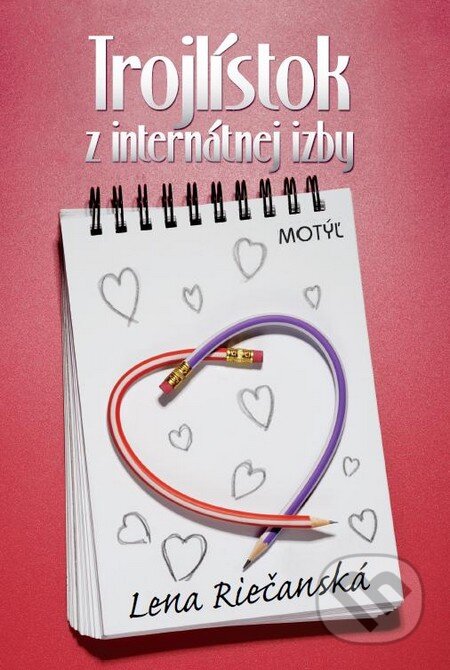 Kniha: Trojlístok z internátnej izby (Lena Riečanská). Motýľ, 2010 Kniha: Trojlístok z internátnej izby (Lena Riečanská). Motýľ, 2010