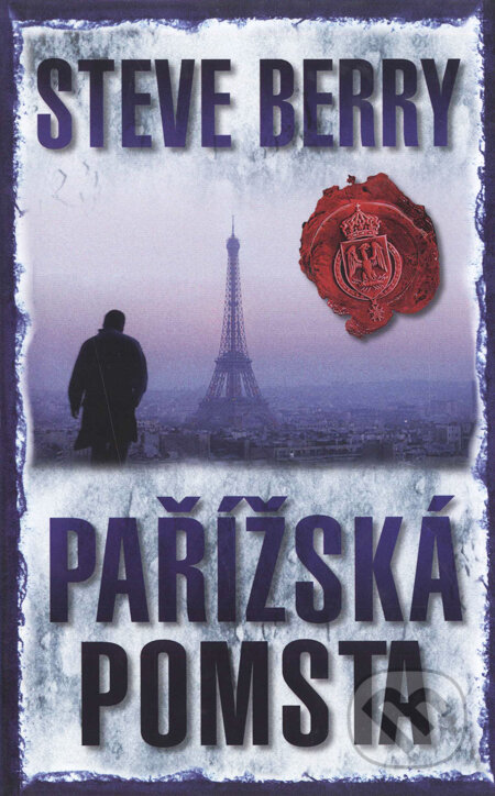Kniha: Pařížská pomsta (Steve Berry). Domino, 2010 Kniha: Pařížská pomsta (Steve Berry). Domino, 2010