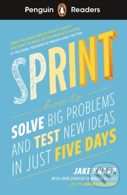 Kniha: Sprint (Braden Kowitz, Jake Knapp a John Zeratsky). Penguin Books, 2021 Kniha: Sprint (Braden Kowitz, Jake Knapp a John Zeratsky). Penguin Books, 2021